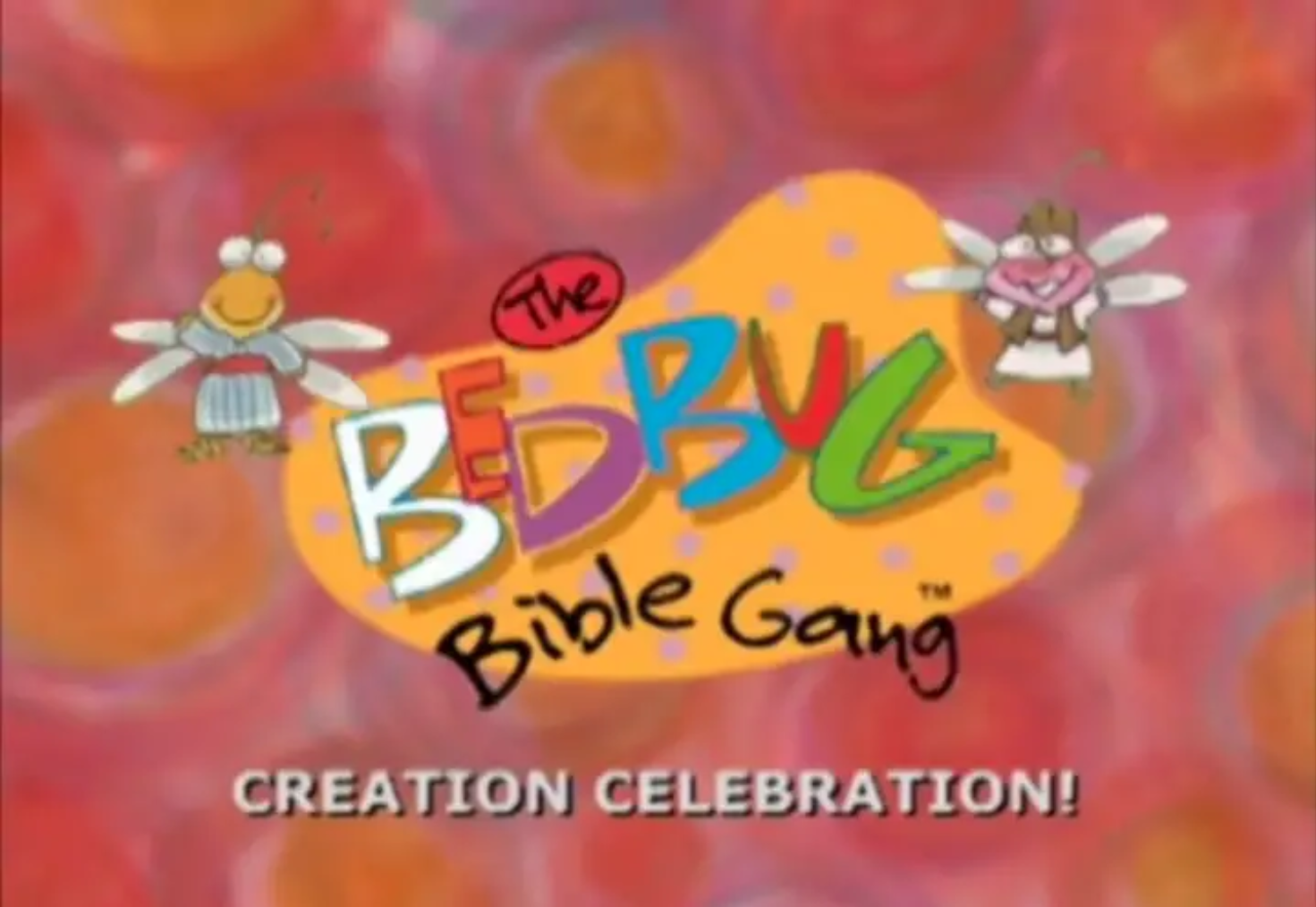 Bedbug Bible Gang - Creation Celebration!